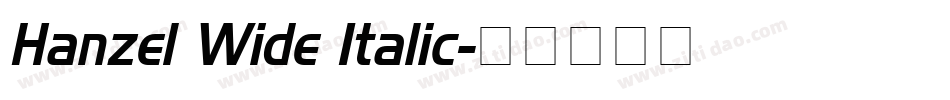 Hanzel Wide Italic字体转换